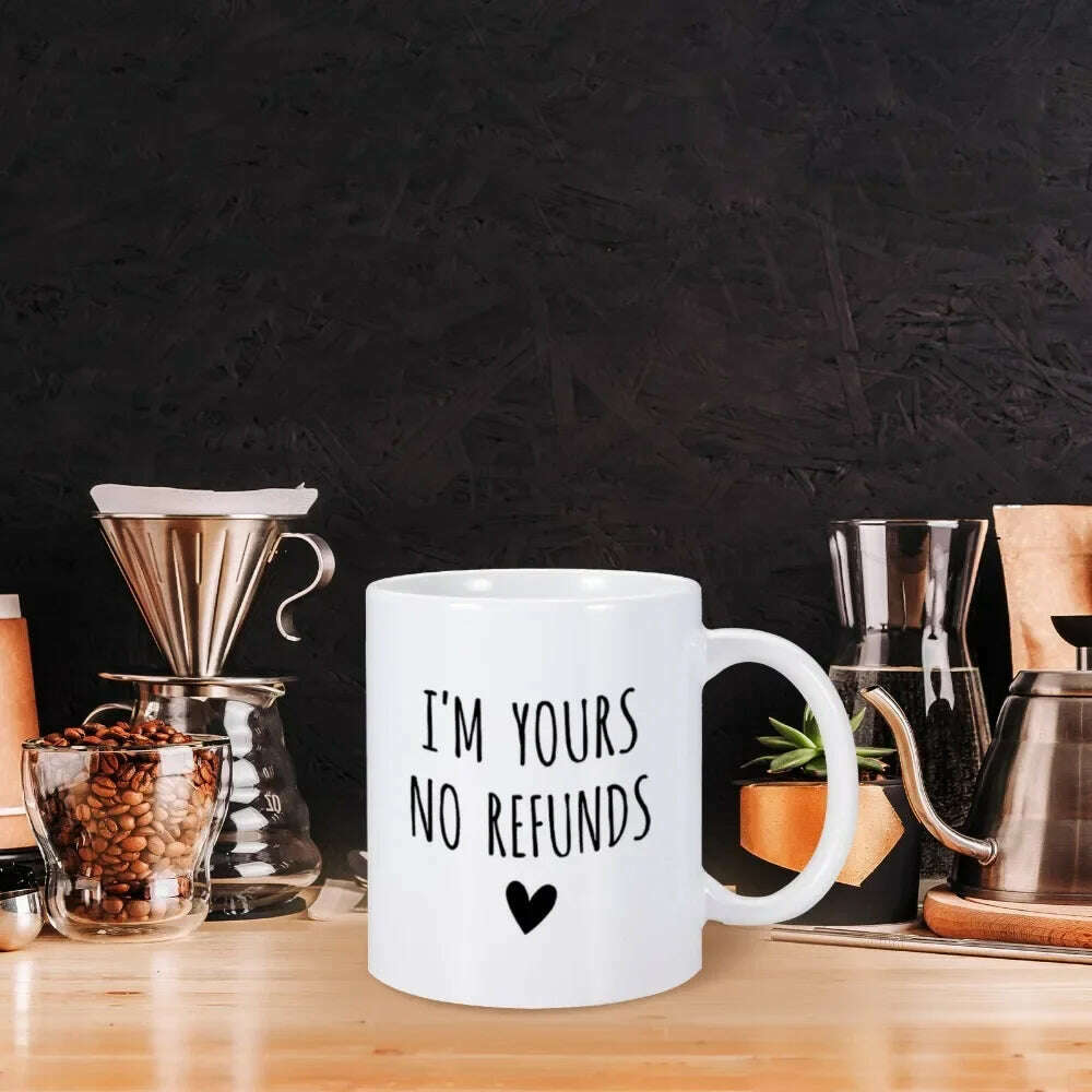 KIMLUD, I'm Yours No Refunds Mug Valentine's Day Mug Valentines Gift for Him Her Husband Wife Funny Coffee Cup for Women Men 11 Oz Mug, KIMLUD Womens Clothes