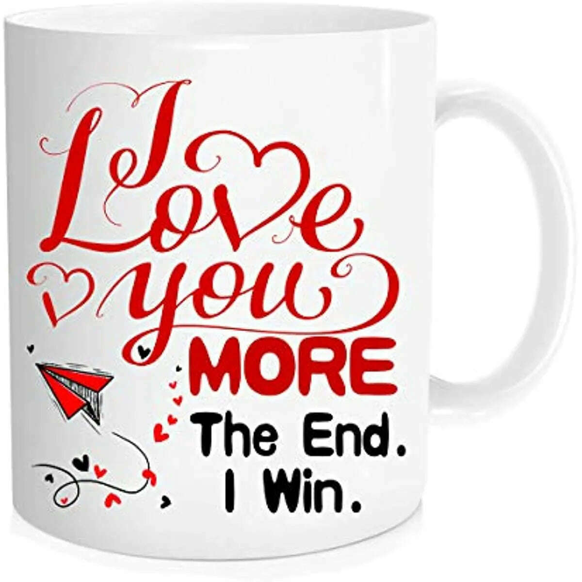 KIMLUD, Funny Coffee Mug - I Love You More The End I Win Coffee Mug Lover Tea Cup Romantic Valentine’s Day Mug for Men Women Birthday, WHITE / 11oz, KIMLUD APPAREL - Womens Clothes
