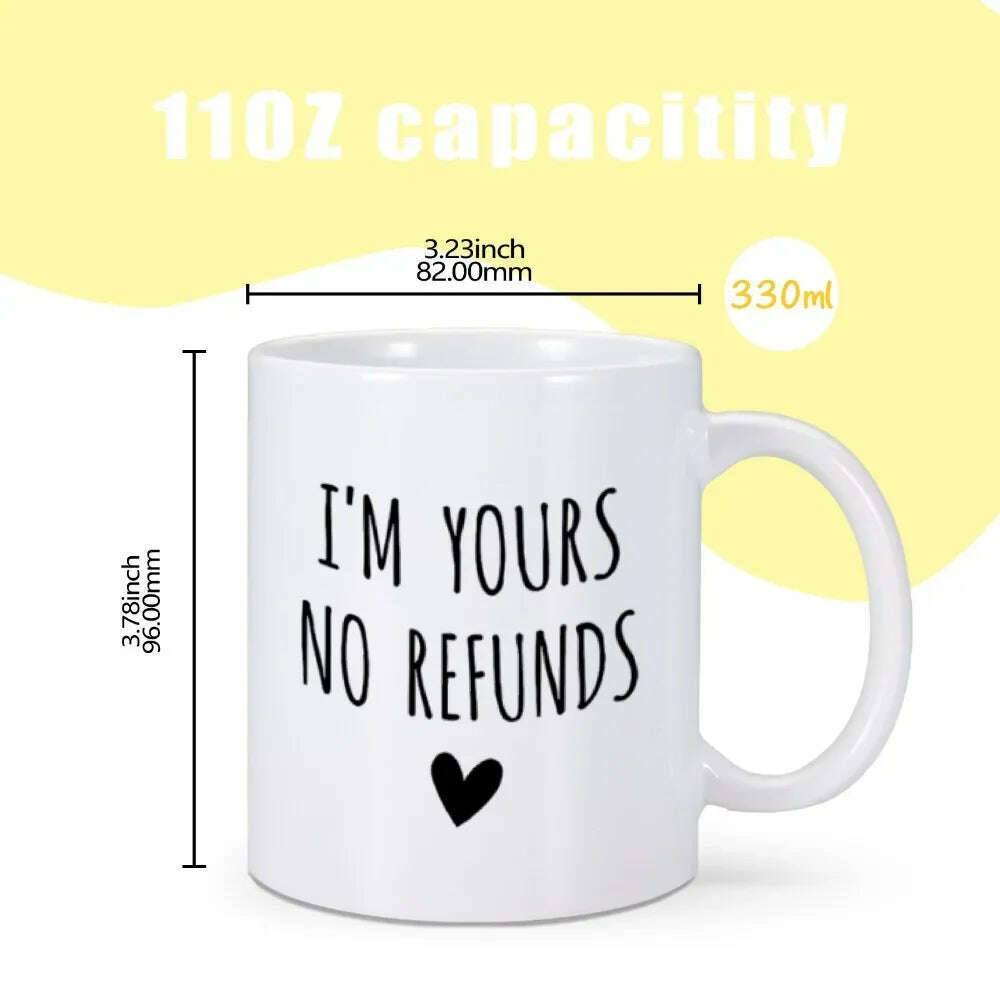 KIMLUD, I'm Yours No Refunds Mug Valentine's Day Mug Valentines Gift for Him Her Husband Wife Funny Coffee Cup for Women Men 11 Oz Mug, KIMLUD Womens Clothes