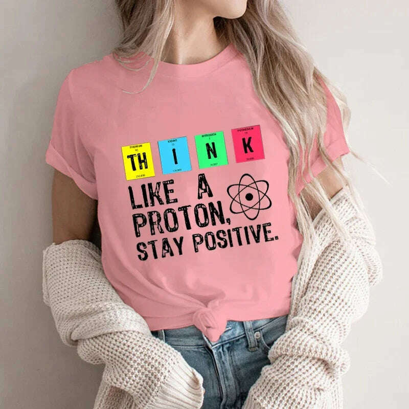 KIMLUD, Think Like A Proton Stay Positive Funny Science T Shirt Cotton Tops T Shirt Design High Quality Printing T Shirt Y2K Top Tees, PK-letter04192-8 / XXL, KIMLUD APPAREL - Womens Clothes