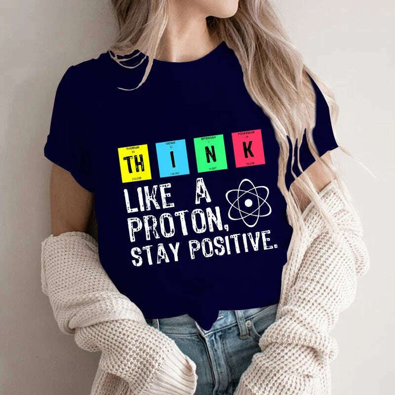 KIMLUD, Think Like A Proton Stay Positive Funny Science T Shirt Cotton Tops T Shirt Design High Quality Printing T Shirt Y2K Top Tees, NB-letter04192-6 / XXL, KIMLUD APPAREL - Womens Clothes