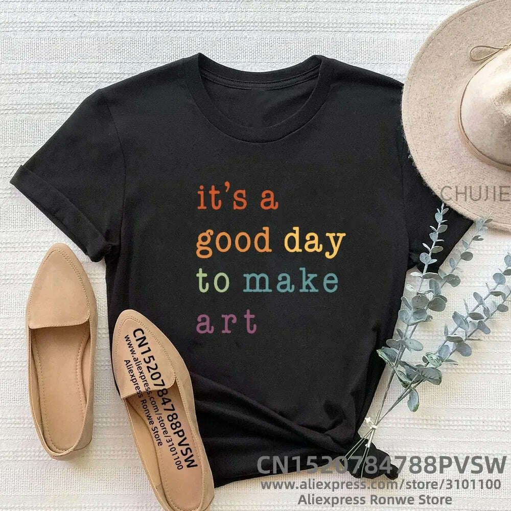 KIMLUD, Women Teacher It's A Good Day To Make Art T-shirt Daily Girl Y2K Harajuku Tee Tops Female Sreewear Clothes, KIMLUD Womens Clothes